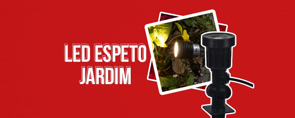 LED Espeto Jardim: Conheça a iluminação ideal para áreas verdes